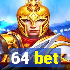 64 bet